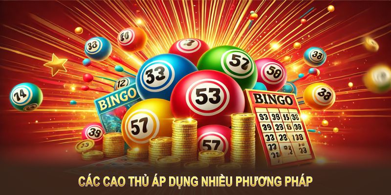 Các cao thủ áp dụng nhiều phương pháp tăng thắng lô bạch thủ