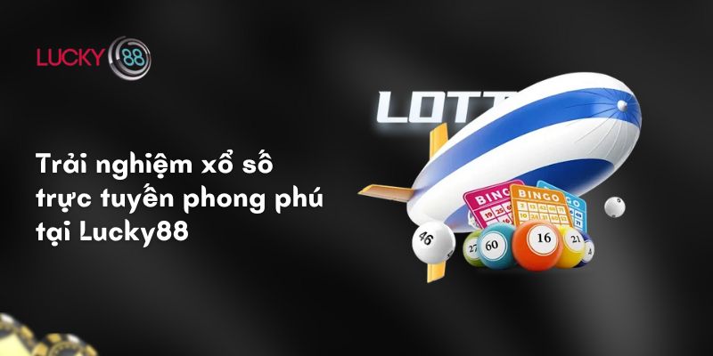 Những thông tin sơ lược về loại hình xổ số LUCKY88